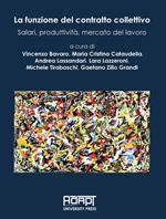 La funzione del contratto collettivo. Salari, produttività, mercato del lavoro