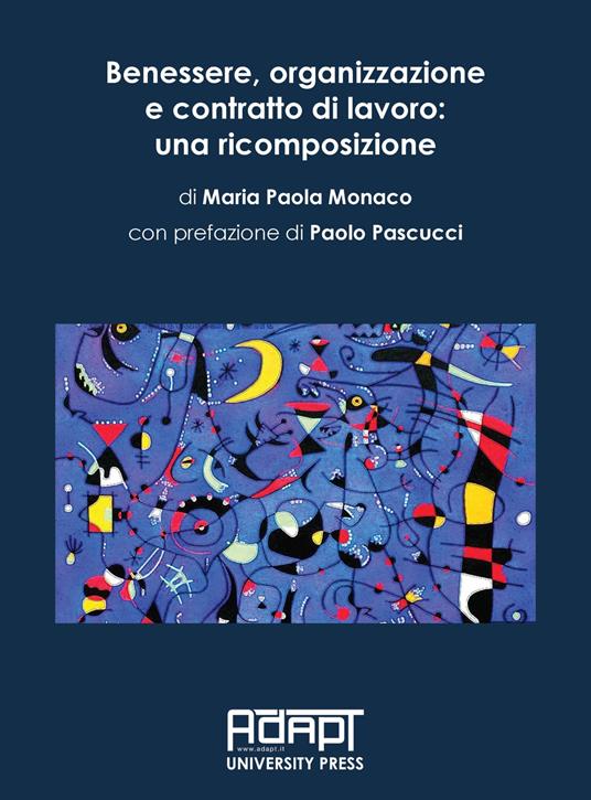 Benessere, organizzazione e contratto di lavoro: una ricomposizione - Maria Paola Monaco - copertina