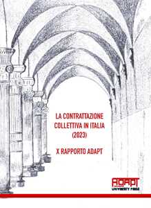 La contrattazione collettiva in Italia (2023). 10° Rapporto ADAPT