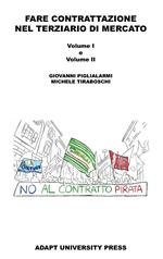 Fare contrattazione nel terziario di mercato. Vol. 1: Effettività delle tutele e contrasto al dumping contrattuale