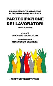 Primo commento alla legge di iniziativa popolare sulla partecipazione dei lavoratori (legge n. 76/2025)