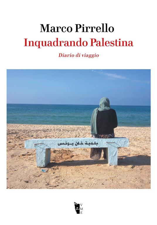 Inquadrando Palestina. Diario di viaggio - Marco Pirrello - copertina