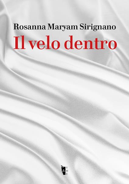 Il velo dentro - Rosanna Maryam Sirignano - ebook