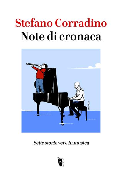 Note di cronaca. Sette storie vere in musica - Stefano Corradino - ebook