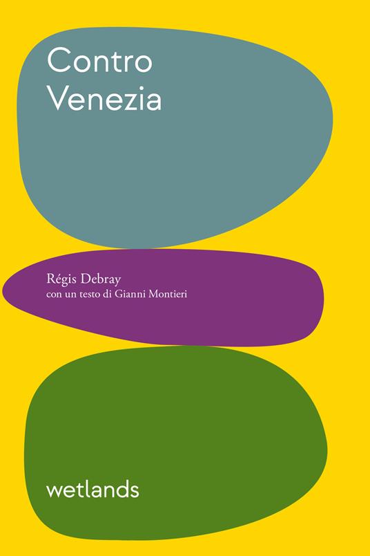 Contro Venezia - Régis Debray - copertina