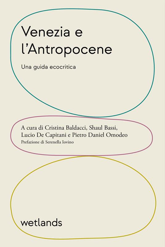 Venezia e l'Antropocene. Una guida ecocritica - copertina