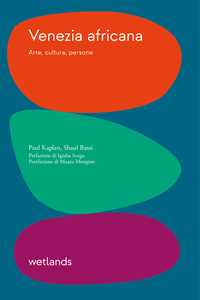 Venezia africana. Arte, cultura, persone