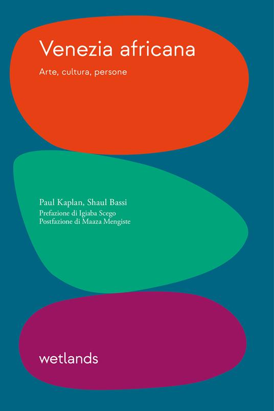 Venezia africana. Arte, cultura, persone - Paul Kaplan,Shaul Bassi - copertina