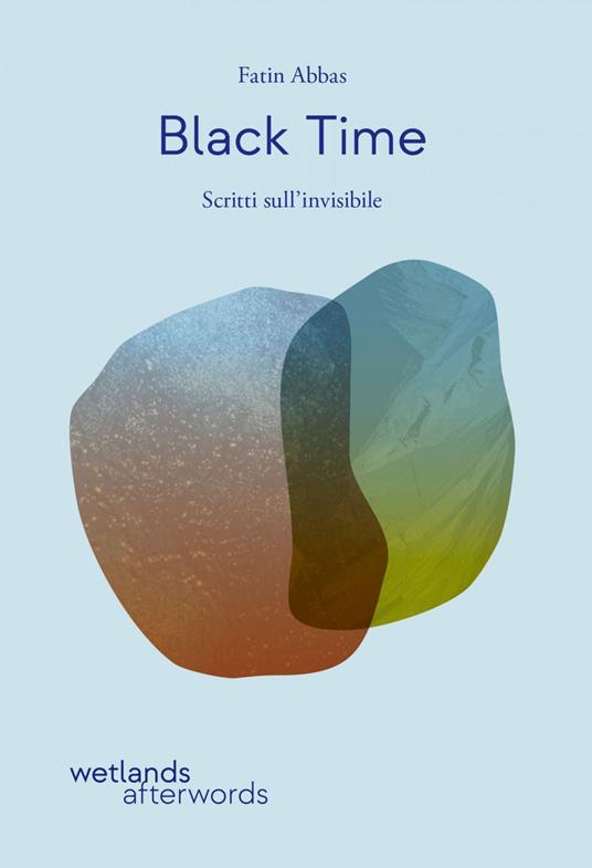 Black time. Scritti sull'invisibile - Fatin Abbas - ebook