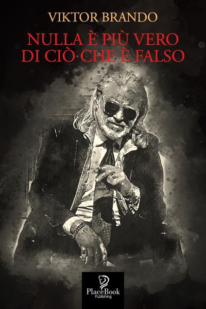 Nulla è più vero di ciò che è falso - Viktor Brando - copertina