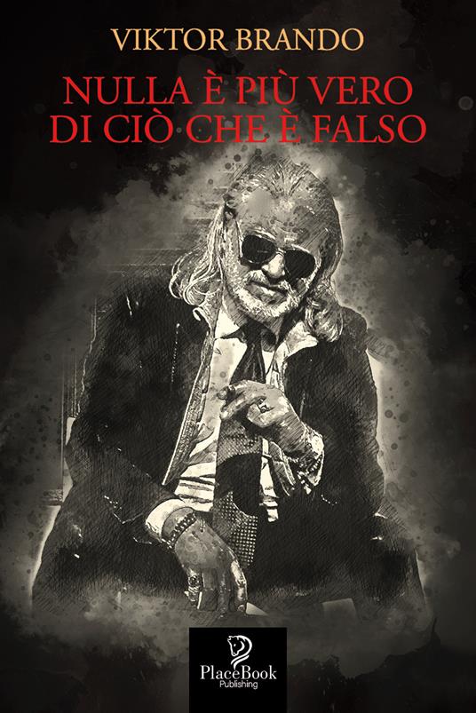 Nulla è più vero di ciò che è falso - Viktor Brando - copertina