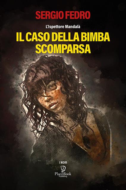 Il caso della bimba scomparsa - Sergio Fedro - copertina