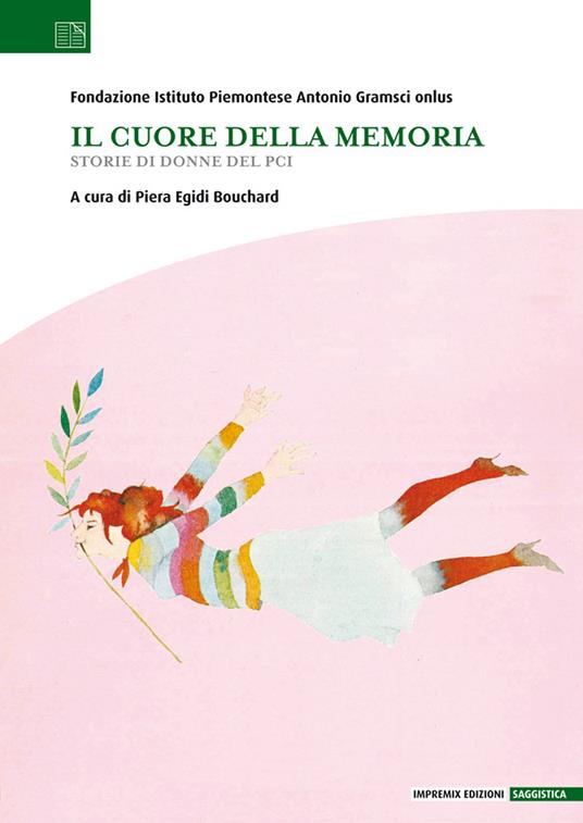 Il cuore della memoria. Storie di donne del PCI - copertina