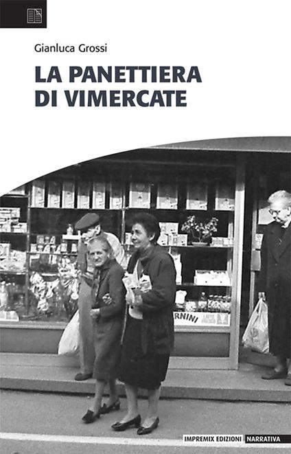 La panettiera di Vimercate - Gianluca Grossi - copertina
