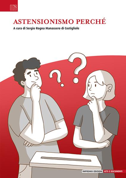 Astensionismo perché - Sergio Rogna Manassero di Costigliole - copertina