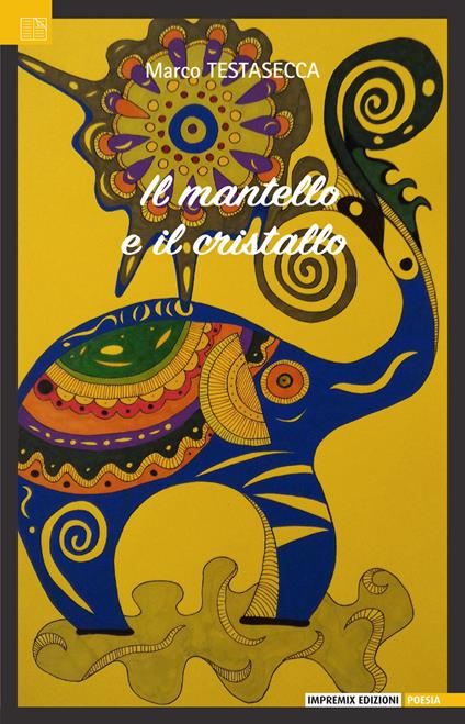 Il mantello e il cristallo - Marco Testasecca - copertina