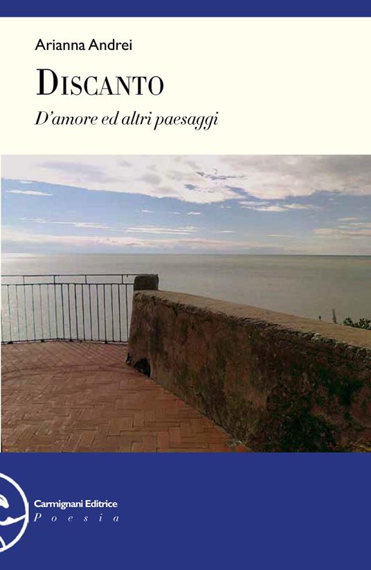 Discanto. D'amore ed altri paesaggi - Arianna Andrei - copertina