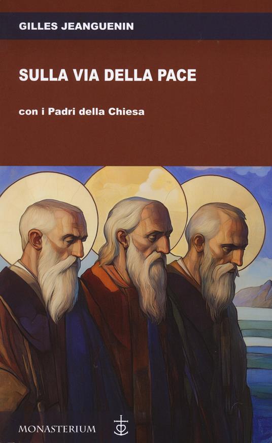 Sulla via della pace con i padri della Chiesa - Gilles Jeanguenin - copertina