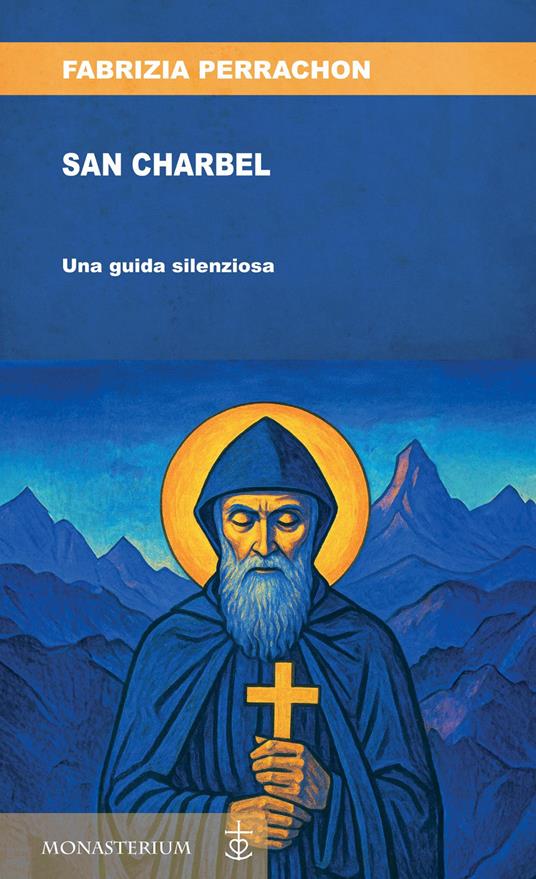San Charbel. Una guida silenziosa - Fabrizia Perrachon - copertina