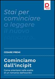 Cominciamo Dall’Incipit. Come Orientarsi Nella Scelta Di Un Romanzo Dall’Esordio-image
