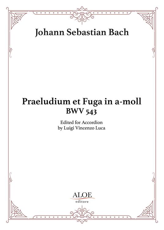 Praeludium et Fuga in a-moll BWV 543. Edited for accordion. Per fisarmonica. Partitura - Johann Sebastian Bach - copertina