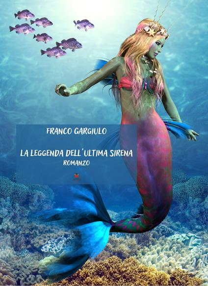 La leggenda dell'ultima sirena - Franco Gargiulo - copertina