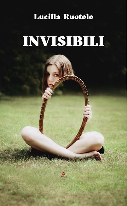 Invisibili - Lucilla Ruotolo - copertina