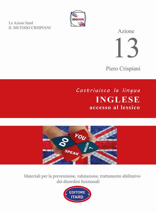 Azione 13. Costruisco la lingua inglese, accesso al lessico - Piero Crispiani - copertina
