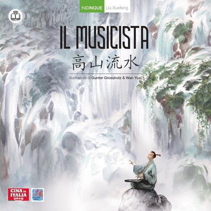 Il musicista. Ediz. italiana e cinese - Xuefeng Liu - copertina