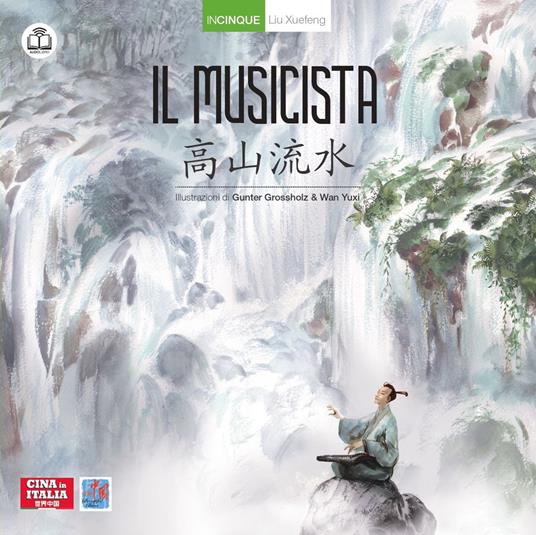 Il musicista. Ediz. italiana e cinese - Xuefeng Liu - copertina