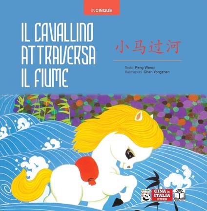 Il cavallino attraversa il fiume. Ediz. illustrata - Wenxi Peng - copertina