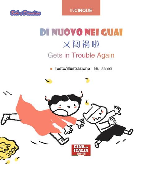 Di nuovo nei guai. Ediz. multilingue - Jiamei Bu - copertina