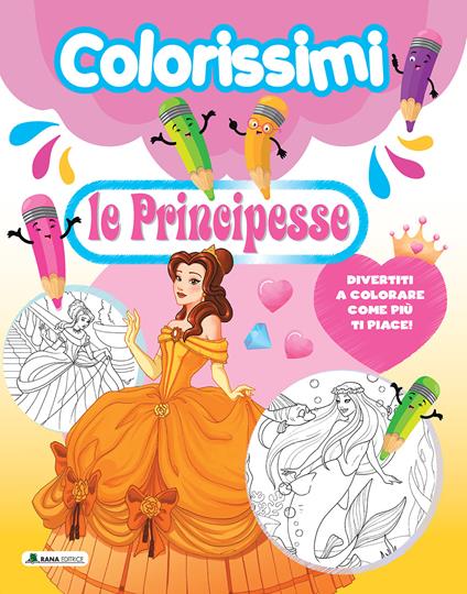 Le principesse. Colorissimi. Ediz. a colori - copertina