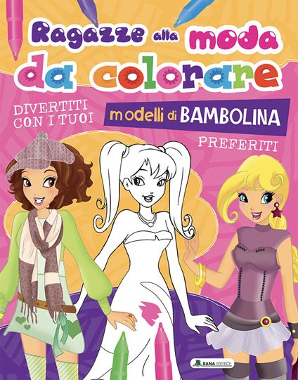 Ragazze alla moda da colorare. Ediz. a colori - copertina