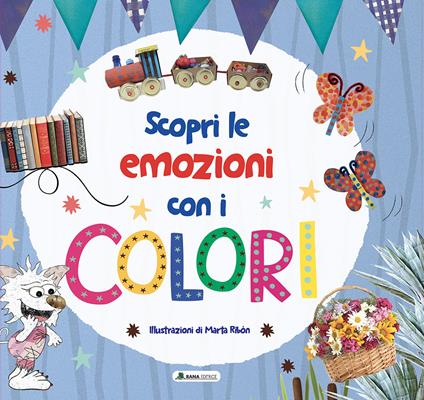 Scopri le emozioni con i colori. Ediz. a colori - copertina