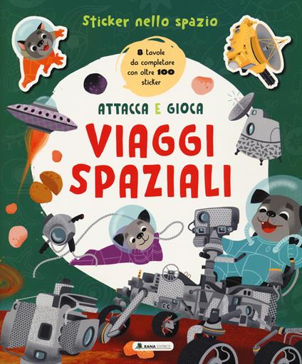 Viaggi spaziali. Sticker nello spazio. Ediz. a colori - copertina
