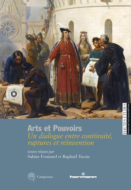 Arts et pouvoirs. Un dialogue entre continuité, ruptures et réinvention - Sabine Frommel,Raphaël Tassin - copertina