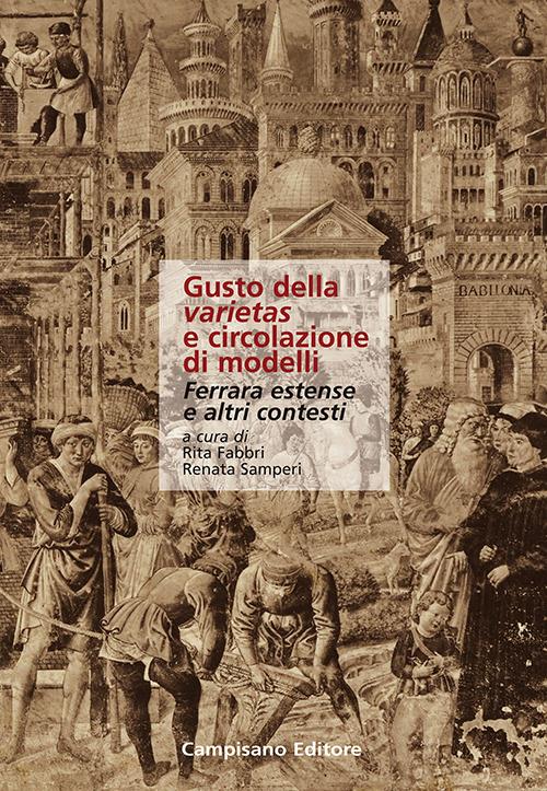 Gusto della varietas e circolazione di modelli. Ferrara estense e altri contesti - copertina