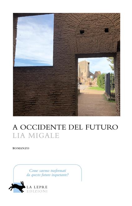 A Occidente del futuro - Lia Migale - copertina