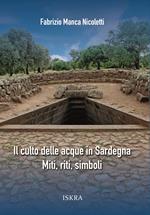 Il culto delle acque in Sardegna. Miti, riti, simboli. Nuova ediz.