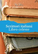 Scrittori italiani. Libro celeste