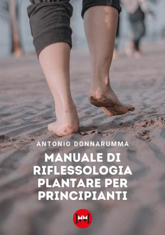 Manuale di riflessologia plantare per principianti - Antonio Donnarumma - copertina