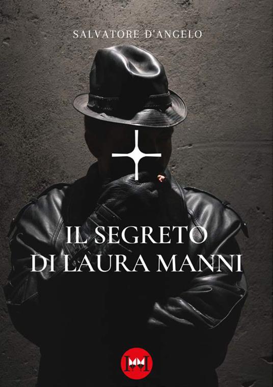 Il segreto di Laura Manni - Salvatore D'Angelo - copertina