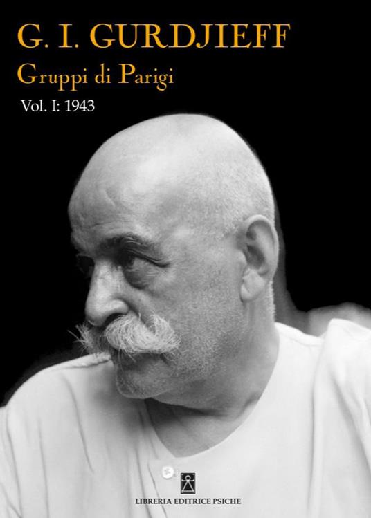 Gruppi di Parigi. Vol. 1: 1943 - Georges Ivanovič Gurdjieff - copertina