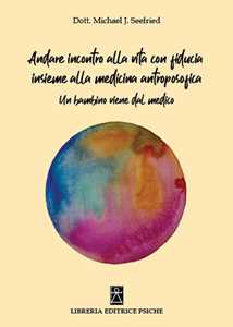 Andare incontro alla vita con fiducia insieme alla medicina antroposofica. Un bambino viene dal medico