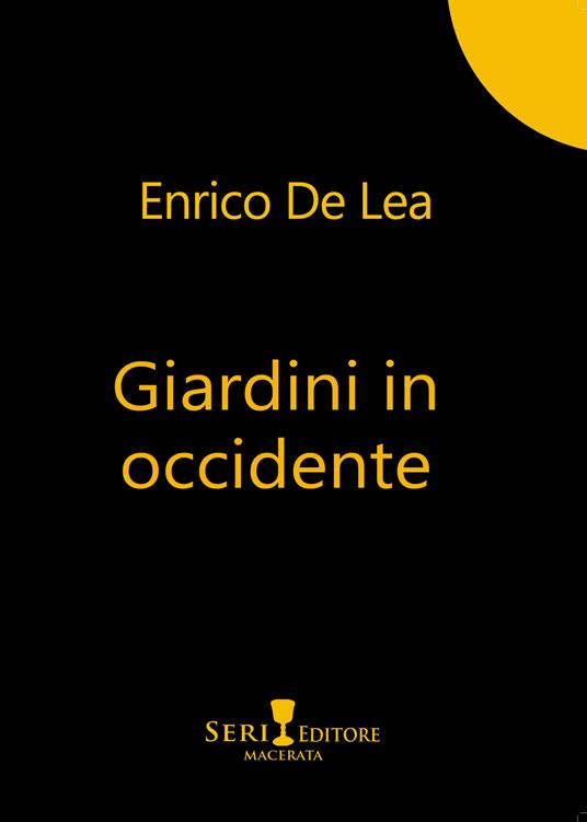 Giardini in Occidente - Enrico De Lea - copertina
