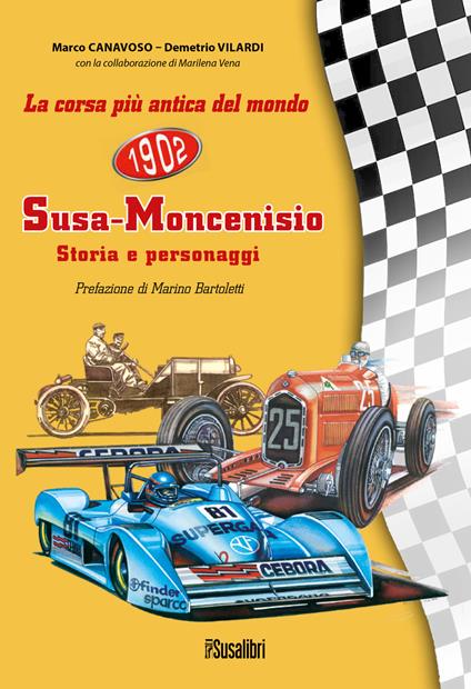 La corsa più antica del mondo Susa-Moncenisio. Storia e personaggi - Marco Canavoso,Demetrio Vilardi - copertina