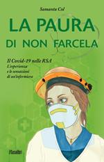 La paura di non farcela. Il Covid-19 nelle RSA. L’esperienza e le sensazioni di un’infermiera