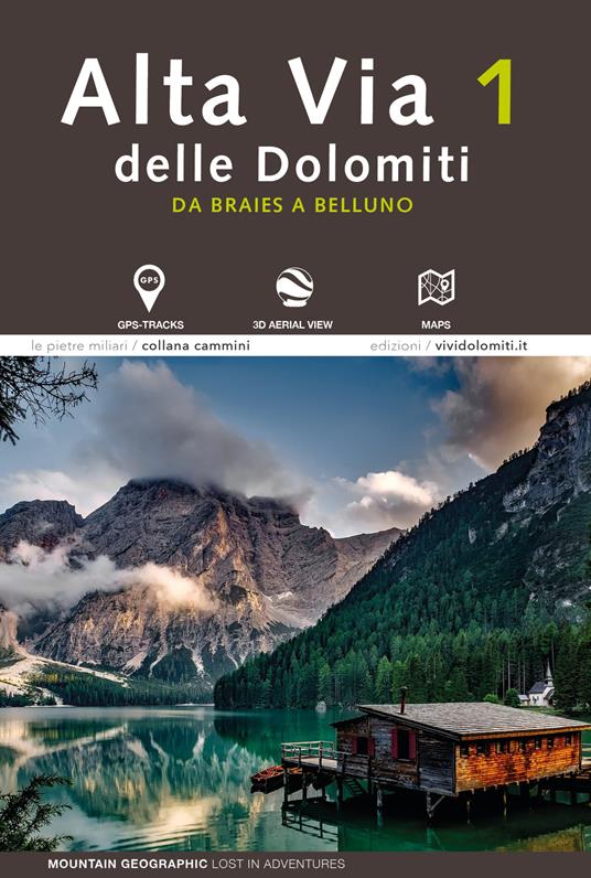 Alta via 1 delle Dolomiti. Da Braies a Belluno. Con foto aeree. Con mappa. Con tracce GPS - copertina