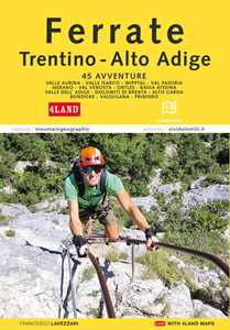 Ferrate in Trentino-Alto Adige. Con Carta geografica ripiegata